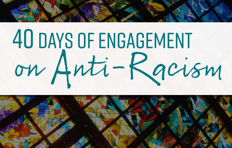 40 Days of Engagement on Ant-Racism banner over Church stained glass