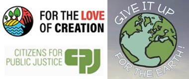 For the love of creation, citizens for Public Justice, Give it up for the Earth!