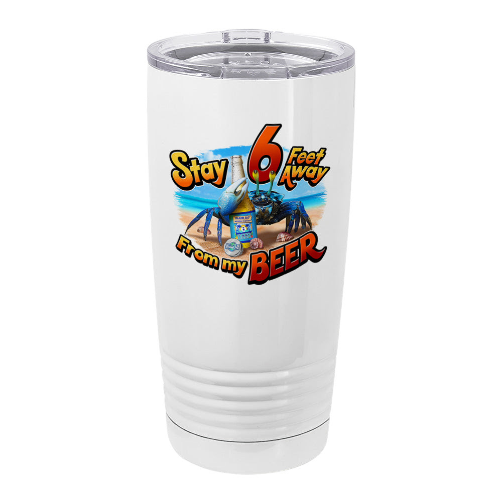 Image of Stay 6 Feet Away From My Beer Metal Tumbler