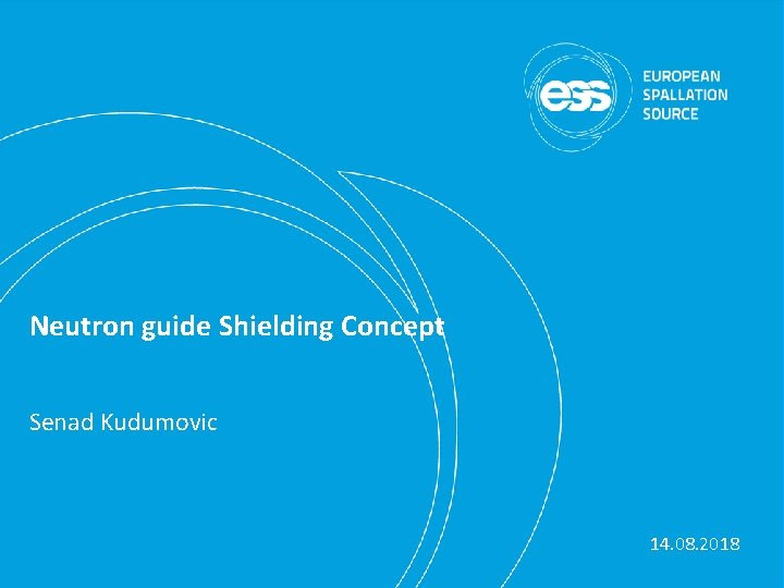 Could turkey's row with the us push it towards russia? Neutron Guide Shielding Concept Senad Kudumovic 14 08