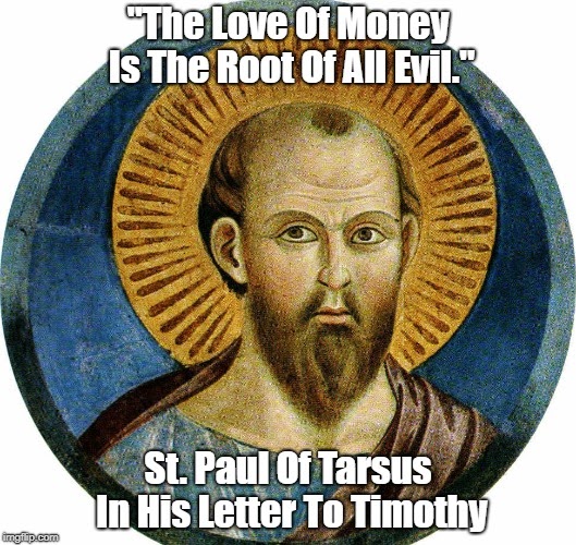 Pax on both houses: "The Love Of Money Is The Root Of All Evil ...