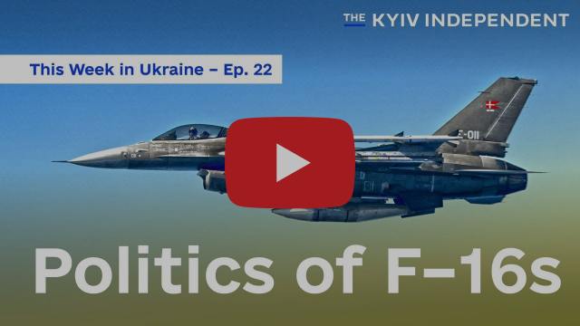 F-16s and the irrational politics of military aid | This Week in Ukraine Ep. 22