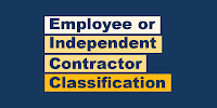 Employee or Independent Contractor Classification. 
