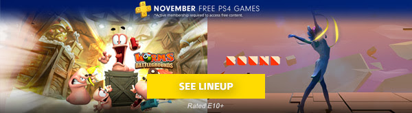 NOVEMBER FREE PS4 GAMES | *Active membership required to access free content. | WORMS BATTLEGROUNDS | BOUND | SEE LINEUP | Rated E10+