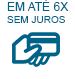 Em até 6x sem juros