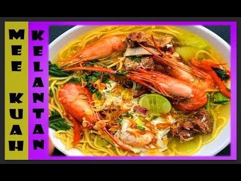 Cara Masak Resepi Mee Kuah Kelantan - Kuliner Melayu