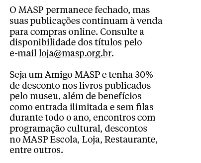 O MASP permanece fechado, mas suas publicações continuam à venda para compras online.