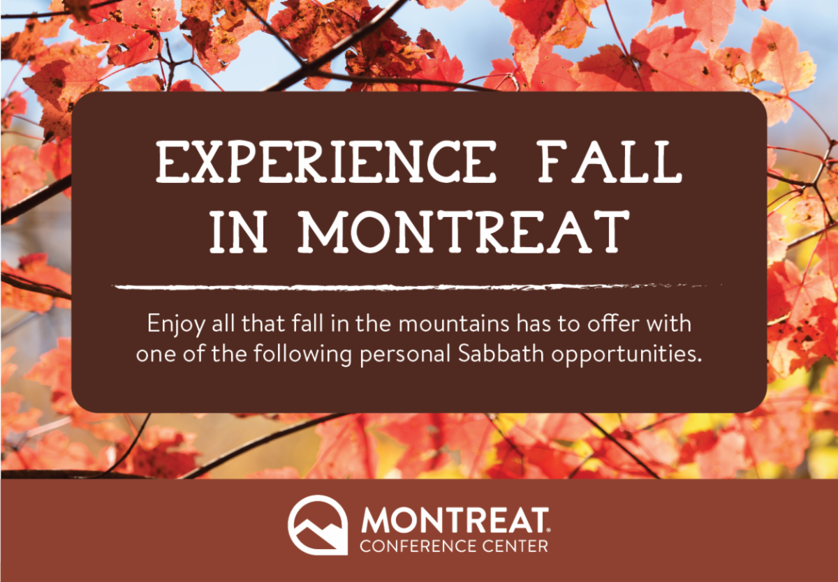 Experience Fall in Montreat - Enjoy all that fall in the mountains has to offer with one of the following personal Sabbath opportunities.