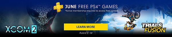 PlayStation®Plus | JUNE FREE PS4™ GAMES | *Active membership required to access free content. | XCOM2 | LEARN MORE | Rated E-M | TRIALS FUSION