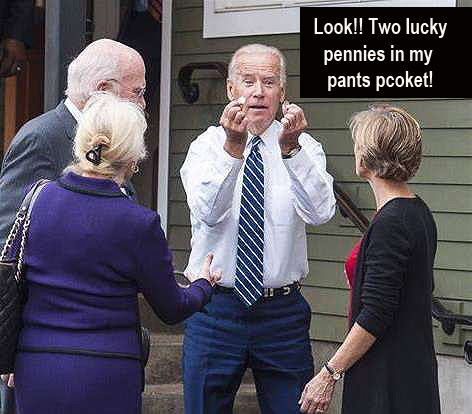 Biden finding pennies