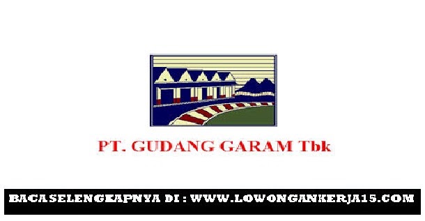 Lowongan Kerja PT Gudang Garam Tbk Terbaru Tingkat SMA ...