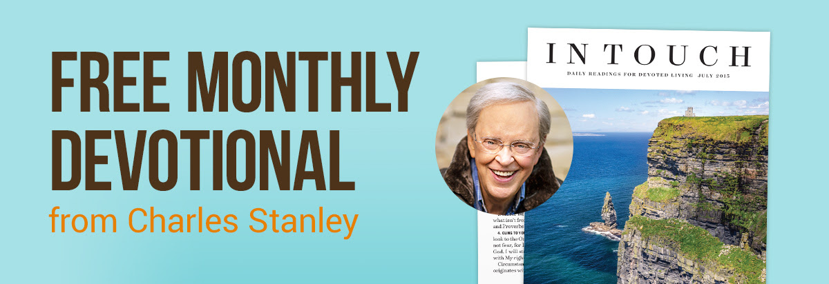 Free monthly devotional from Charles Stanley.
