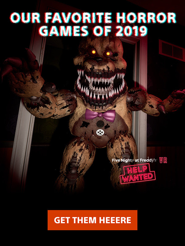 OUR FAVORITE HORROR GAMES OF 2019 | Five Nights at Freddy's VR HELP WANTED | GET THEM HEEERE