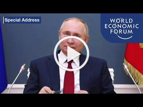 Special Address by Vladimir Putin, President of the Russian Federation | DAVOS AGENDA 2021