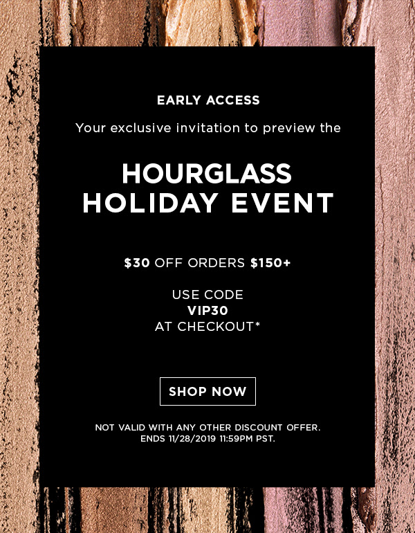 Early Access: Hourglass Holiday Event | Use code VIP30 for $30 off $150+ | Shop Now