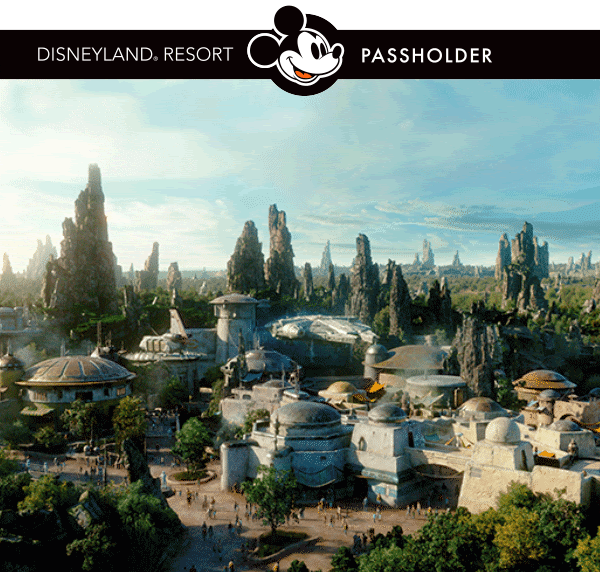 Disneyland Resort Passholder | Star Wars Galaxy's Edge. Live Your Adventure in a galaxy far, far way