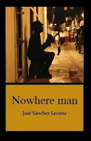 “Nowhere Man”, de José Sánchez Lecuna