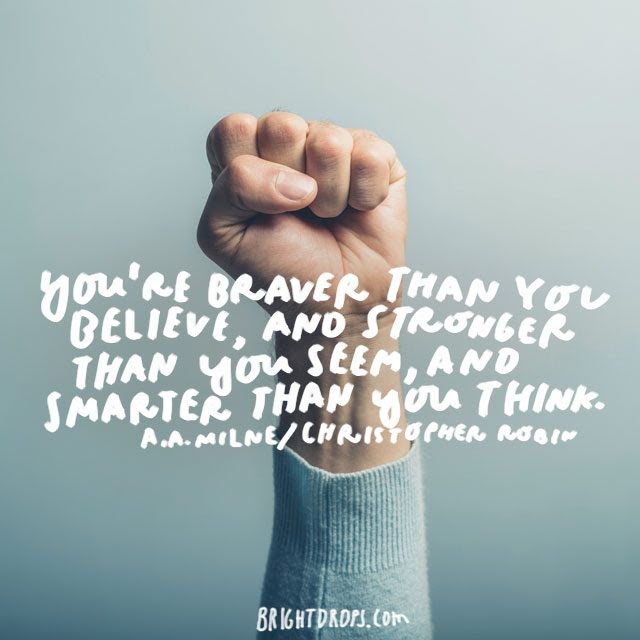 'you are stronger than you think' by kirstie brewer bbc news. 25 Inspirational Quotes All Kids Should Hear Bright Drops