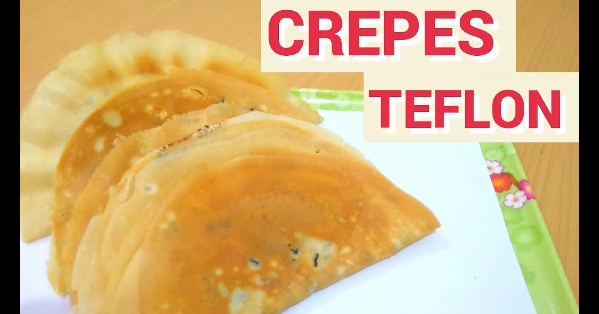 Resep Crepes Teflon - Cara Membuat Crepes Dengan Teflon ...