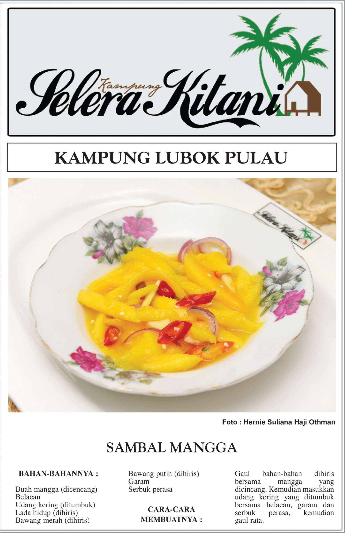 Sambal belacan is the foundation of many malay dishes. Selera Kampung Kitani Sambal Mangga