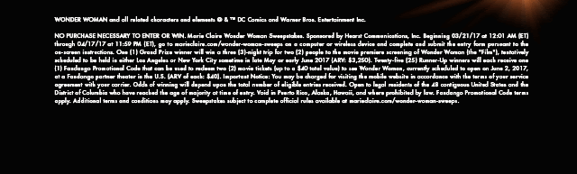 DISCLAIMER IN FOOTER: NO PURCHASE NECESSARY TO ENTER OR WIN. Marie Claire Wonder Woman Sweepstakes. Sponsored by Hearst Communications, Inc. Beginning 03/21/17 at 12:01 AM (ET) through 04/17/17 at 11:59 PM (ET), go to marieclaire.com/wonder-woman-sweeps on a computer or wireless device and complete and submit the entry form pursuant to the on-screen instructions. One (1) Grand Prize winner will win a three (3)-night trip for two (2) people to the movie premiere screening of Wonder Woman (the 