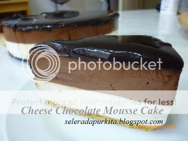 Selera Dapur Kita: Cheese & Chocolate Mousse Cake