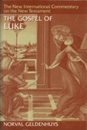 The Gospel of Luke (New International Commentary on the New Testament | NICNT)