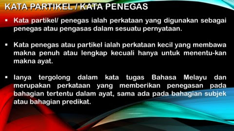 Cari makna atau takrif perkataan bahasa melayu. Humaira Kata Partikel Bahasa Melayu
