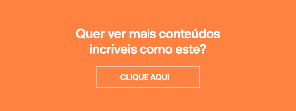 Quer ver mais conteúdos incríveis como este? Clique aqui