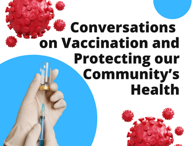 Conversations on Vaccination and Protecting our Community’s Health