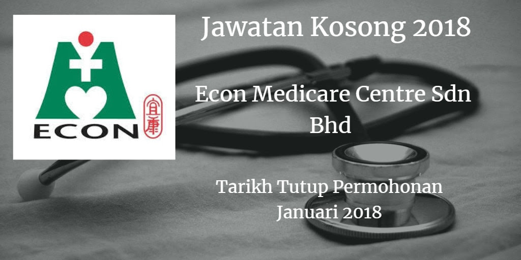 Jawatan Kosong ECON MEDICARE CENTRE SDN.BHD. Januari 2018 ...