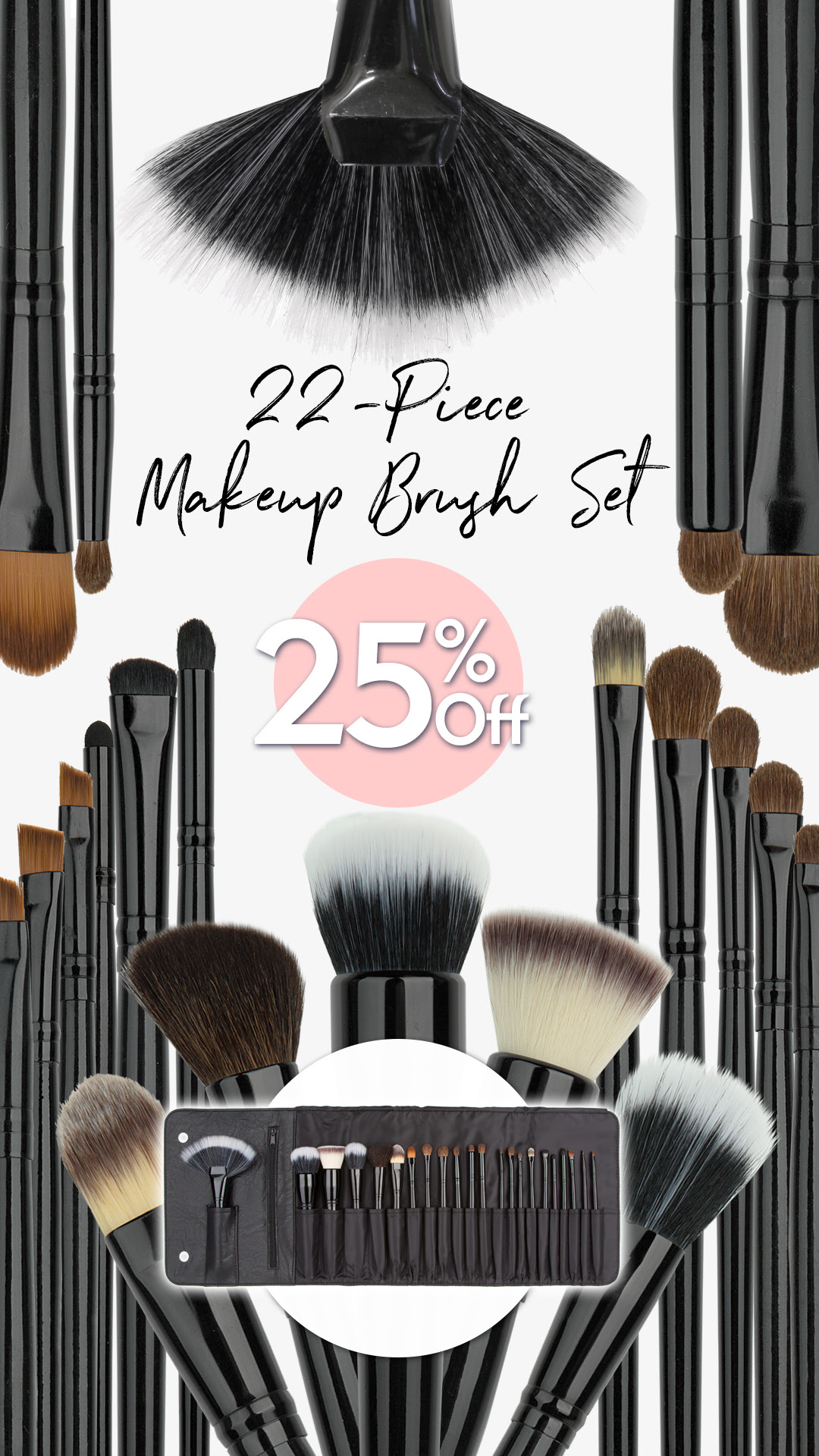 25% Off the best-selling 22 Piece Makeup Brush Set