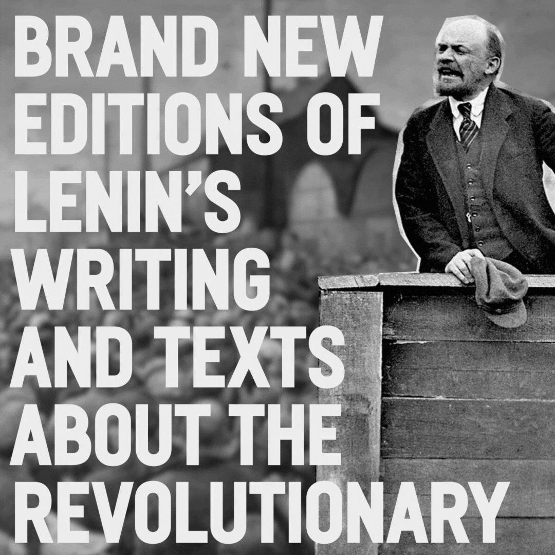Black and white image of Lenin with text "brand new editions of Lenin's writing and text about the revolutionary"