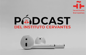 Casa Cervantes. Pódcast del Instituto Cervantes