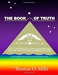 The Book Of Truth A New Perspective on the Hopi Creation Story