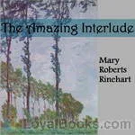 The Amazing Interlude by Mary
            Roberts Rinehart