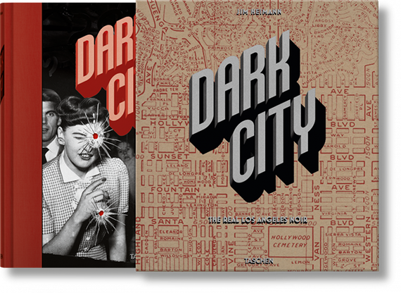 Dark City. The Real Los Angeles Noir