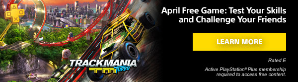 TRACKMANIA® | April Free Games: Test Your Skills and Challenge Your Friends | LEARN MORE | Rated E | Active PlayStation®Plus membership required to access free content.