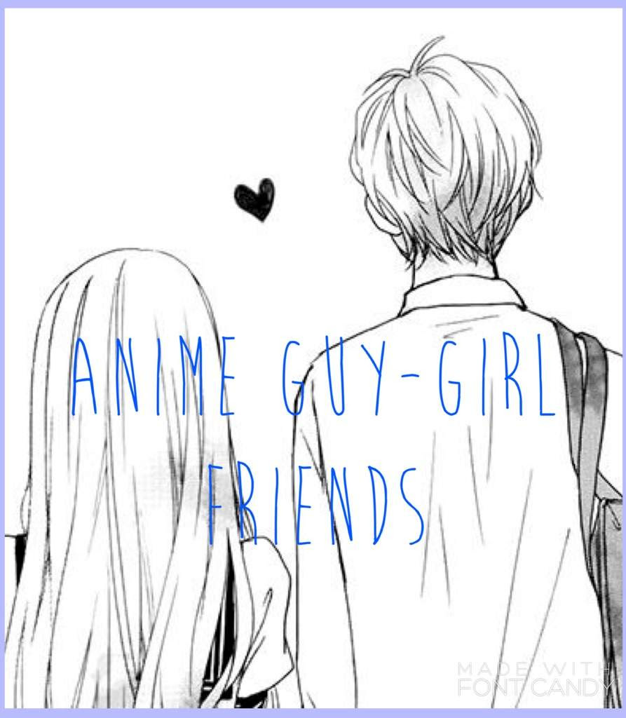 Friendship Best Friend Anime Boy And Girl