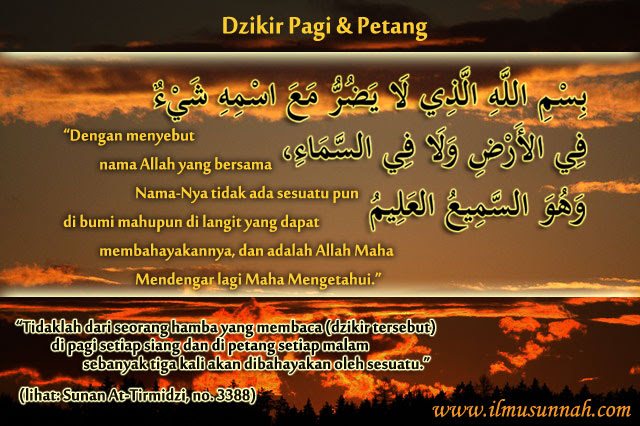 Arti bacaan doa pagi hari setelah mengerjakan sholat subuh. Mencari Perlindungan Allah Dengan Dzikir Pagi Dan Petang Ilmusunnah Com