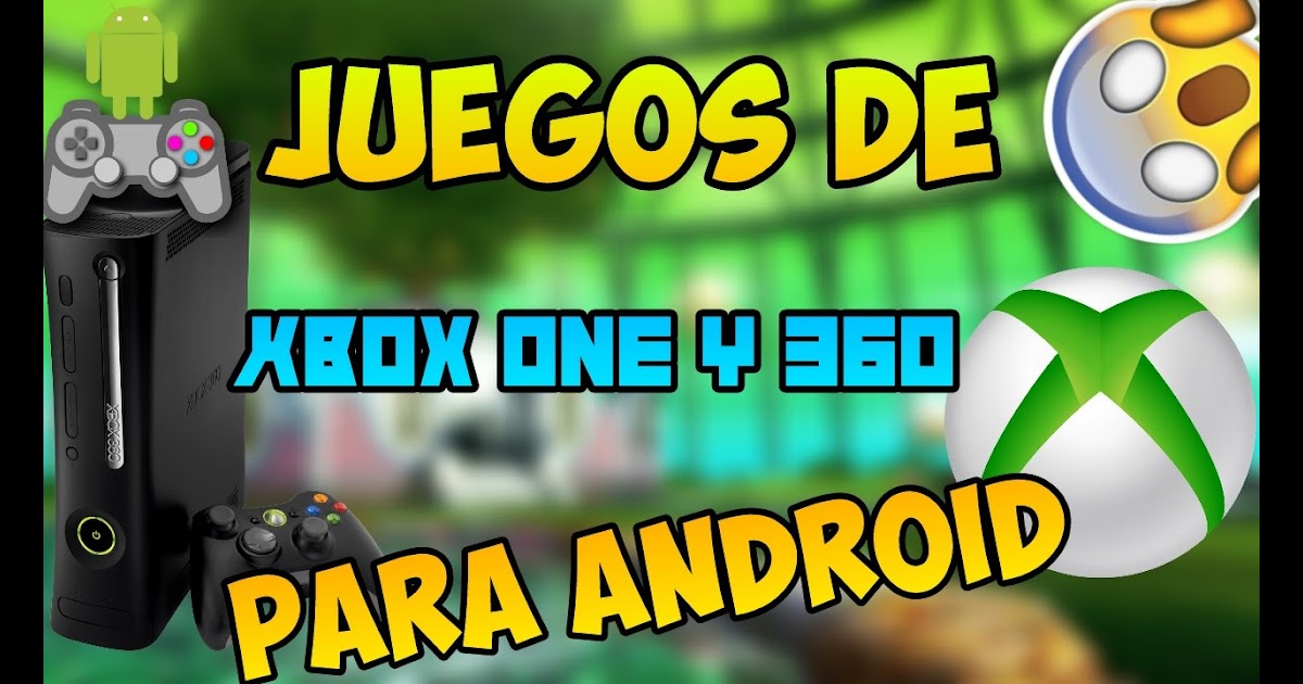 Los Juegos De Xbox 360 Se Pueden Jugar En Xbox One - Tengo ...