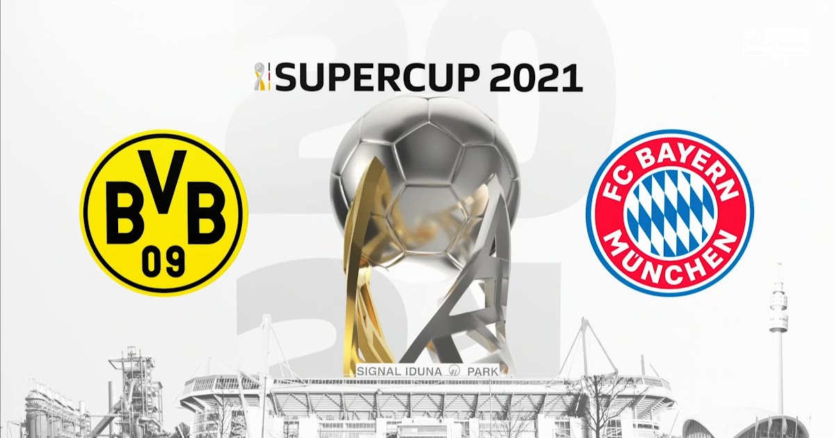 DFL-Supercup 2021 - Borussia Dortmund vs Bayern München ...