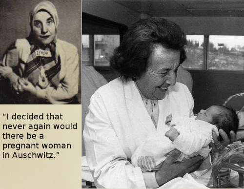 pro-choice-or-no-voice:webbgirl34:

thebigsisteryouneveraskedfor:

Gisella Perl was forced to work as a doctor in Auschwitz concentration camp during the holocaust.
She was ordered to report ever pregnant women do the physician Dr. Josef Mengele, who would then use the women for cruel experiments (e.g. vivisections) before killing them.
She saved hundreds of women by performing abortions on them before their pregnancy was discovered, without having access to basic medical supplies. She became known as the “Angel of Auschwitz”.
After being rescued from Bergen-Belsen concentration camp she tried to commit suicide, but survived, recovered and kept working as a gynecologist, delivering more than 3000 babies.

I want to nail this to the forehead of every anti-abortionist who uses the word “Holocaust” when talking about legal abortions.

Out of the Ashes (free online streaming) is a movie based on Gisella Perl coming to America and having to share her story with immigration officials about what happened in Auschwitz, even delving into why she performed abortions and how. It’s really an amazing movie and I highly recommend it.