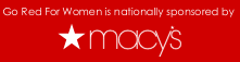 Go Red For Women is nationally sponsored by Macy's
