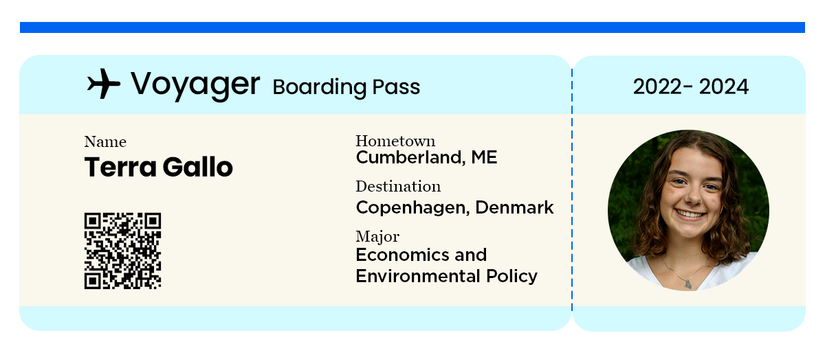 A boarding pass style graphic has a photo of a person with light skin and shoulder-length brown hair smiling at the camera, accompanied by the information: "Name: Terra Gallo, Location: Cumberland, ME, Destination: Copenhagen, Denmark, and Major: Economics and environmental policy"