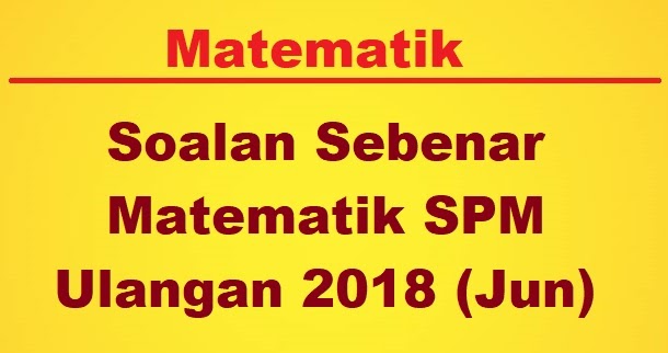 Soalan Matematik Bumi Gemilang - Persoalan s