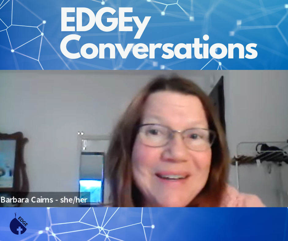 EDGEy Conversations with Barbara Cairns