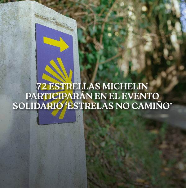 [:es]El evento solidario Estrellas en el Camino de Santiago reunirá 72 Estrellas Michelin en GaliciaO evento solidario Estrelas no Camiño de Santiago reunirá 72 Estrelas Michelin en GaliciaThe solidarity event Stars on the Camino de Santiago will bring together 72 Michelin Stars in Galicia