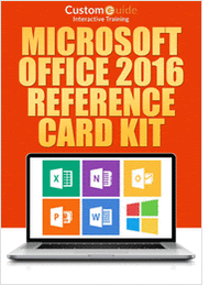 
Microsoft Office 2016 -- Free Reference Card Kit

This Microsoft Office 2016 reference kits includes 5 individual reference cards providing shortcuts, tips, and tricks for the most popular office productivity suite in the world. Learn More >