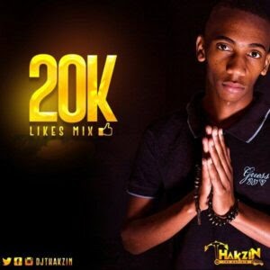 Dj Thakizn - 20K Likes Mix (House Mix) |2018| [DOWNLOAD]